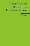 Produkt-Bild: Interpretationen: Gedichte von Else Lasker-Sch&uuml;ler
