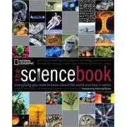 The Science Book: Everything You Need to Know About the World and How It Works (National Geographic)