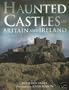 Haunted Castles of Britain and Ireland
