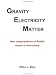 Book Gravity, Electricity, Matter