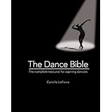 the dance bible the complete resource for aspiring dancers