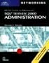 70-228 MCSE Guide to MS SQL Server 2000 Administration (Networking (Course Technology))