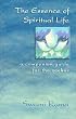 The Essence of Spiritual Life: A Companion Guide for the Seeker