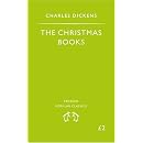 The Christmas Books: A Christmas Carol; The Chimes; The Cricket on the Hearth (Penguin Popular Classics)
