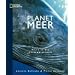 Planet Meer: Reise in die Unterwasserwelt