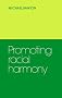 Promoting Racial Harmony Promoting Racial Harmony
