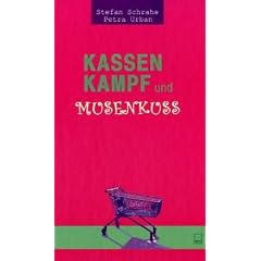 Kassenkampf und Musenkuss. 24 Alltagsabenteuer