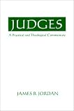 Judges: A Practical and Theological Commentary