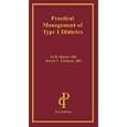 Practical Management Of Type 1 Diabetes by  Irl B. Hirsch and Steven V. Edelman