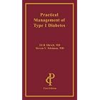 Practical Management Of Type 1 Diabetes by  Irl B. Hirsch and Steven V. Edelman