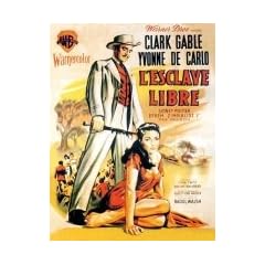 L'esclave libre [DVD] (1957) Un film de Raoul Walsh avec 	Clark Gable, Yvonne De Carlo, Sidney Poitier, Efrem Zimbalist Jr.,
