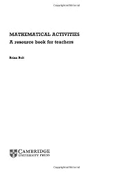 Mathematical Activities: A Resource Book for Teachers (Cambridge Educational)