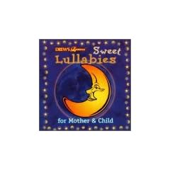 Drew's Famous Sweet Lullabies: Mother & Child