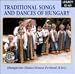 Traditional Songs & Dances of Hungary