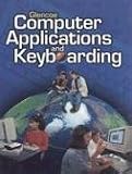 Glencoe Computer Applications and Keyboarding, Student Edition