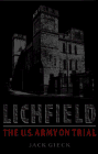 Lichfield: The U.S. Army on Trial