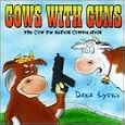 Dana Lyons Cows With Guns