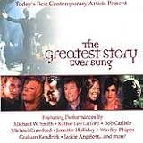 Greatest Story Ever Sung - Today's Best Contemporary Artists Present