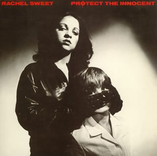 Rachel Sweet - Protect The Innocent - Zortam Music