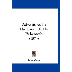 Adventures in the Land of the Behemoth (1874)