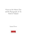 Notes on the Hebrew Text and the Topography of the Book of Samuel by Samuel Driver