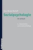 Sozialpsychologie: Ein Lehrbuch - Hans Werner Bierhoff