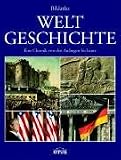 Bildatlas Weltgeschichte. Eine Chronik von den Anf�ngen bis heute - 