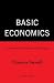 Buy Business & Economics - Basic Economics 4th Ed: A Common Sense Guide to the Economy