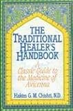 The Traditional Healer s Handbook: A Classic Guide to the Medicine of Avicenna