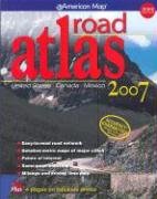 American Map 2007 Road Atlas: United States - Canada - Mexico (Road Atlas: United States, Canada, Mexico)
