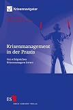 Krisenmanagement in der Praxis: Von erfolgreichen Krisenmanagern lernen