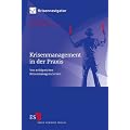 Krisenmanagement in der Praxis: Von erfolgreichen Krisenmanagern lernen