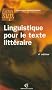 Linguistique pour le texte litt�raire