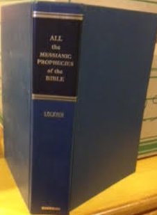 All the Messianic Prophecies of the Bible copyright 1973 later printing hardback