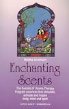 Enchanting Scents (Secrets of Aromatherapy)