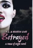 Betrayed : a house of night novel