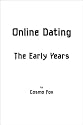 Online Dating: The Early Years