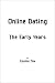 Online Dating: The Early Years