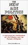 The New Age Politics: A Contemporary Declaration of Life, Liberty, and the Pursuit of Dignity