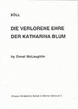 Boll: Die Verlorene Ehre Der Katharina Blum (Glasgow Introductory Guides to German Literature)