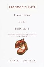 Hannah's Gift: Lessons from a Life Fully Lived