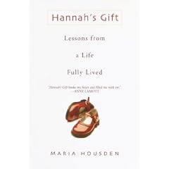 Hannah's Gift: Lessons from a Life Fully Lived