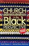 Church Administration in the Black Perspective