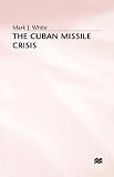 The Cuban Missile Crisis