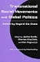 Transnational Social Movements and Global Politics: Solidarity Beyond the State (Syracuse Studies on Peace and Conflict Resolution)