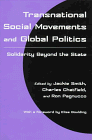 Transnational Social Movements and Global Politics: Solidarity Beyond the State (Syracuse Studies on Peace and Conflict Resolution) Transnational Social Movements and Global Politics: Solidarity Beyond the State (Syracuse Studies on Peace and Conflict Resolution)
