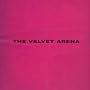 The Velvet Arena