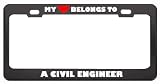 My Heart Belongs To A Civil Engineer Career Profession Metal License Plate Frame Holder Border Tag