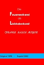 Die Feuerwerkerei als Liebhaberkunst