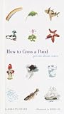How To Cross A Pond : Poems About Water